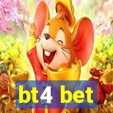 bt4 bet